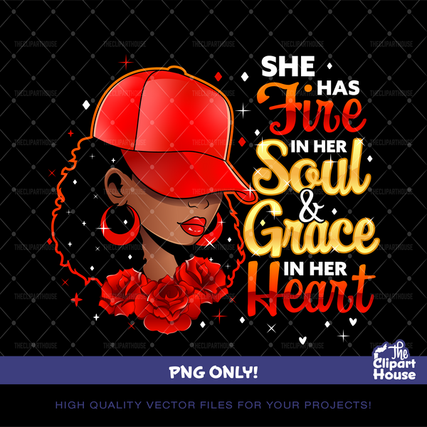 She Has Fire In Her Soul and Grace In Her Heart Cap, african american png, black woman png, afro png, black girl magic