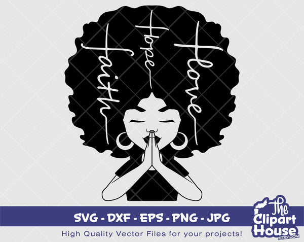 Faith Hope and Love Black Woman | Digital SVG - DXF - EPS - png - Jpg | Instant Download | black woman svg, afro,faith svg, religion,praying