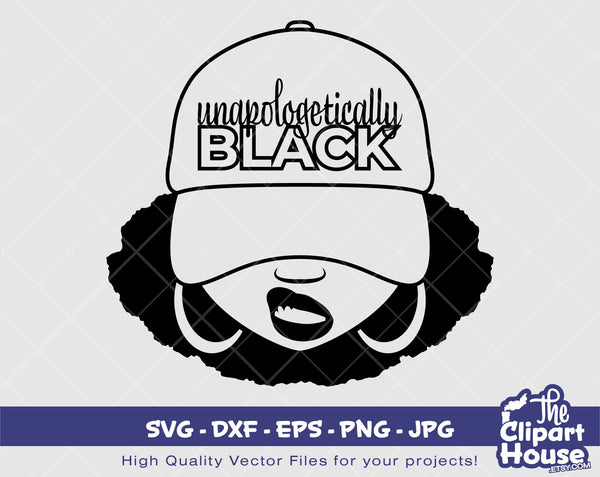 Unapologetically Black Girl | Digital SVG - DXF - EPS - png - Jpg | Instant Download | smirk svg,african american svg,black woman svg,lady