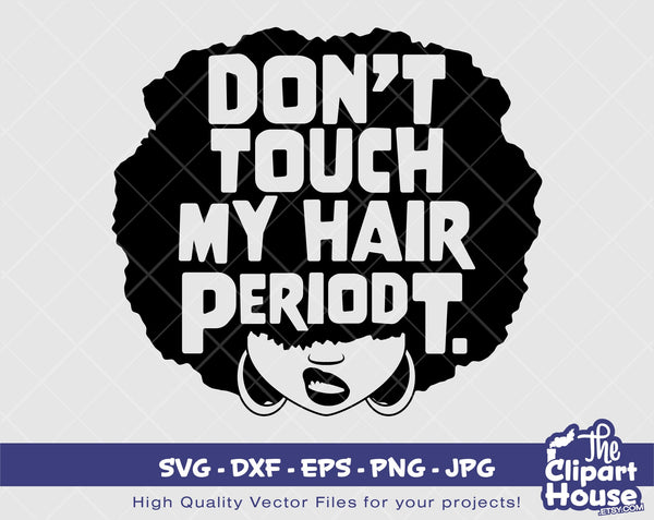 Don't Touch My Hair Peridot | Digital PNG - Ai - SVG - JPG | Instant Download | printable,african american svg,black woman svg, afro lady