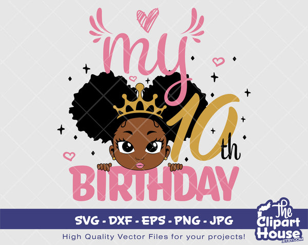 My 10th Birthday | Digital SVG - DXF - EPS - png - Jpg | Instant Download | african american svg, black kid svg, afro child svg