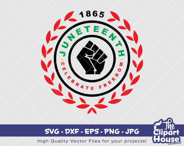 Juneteenth Celebrate Freedom Badge | Digital SVG - DXF - EPS - png - Jpg | Instant Download | african, juneteenth, black history, 1865