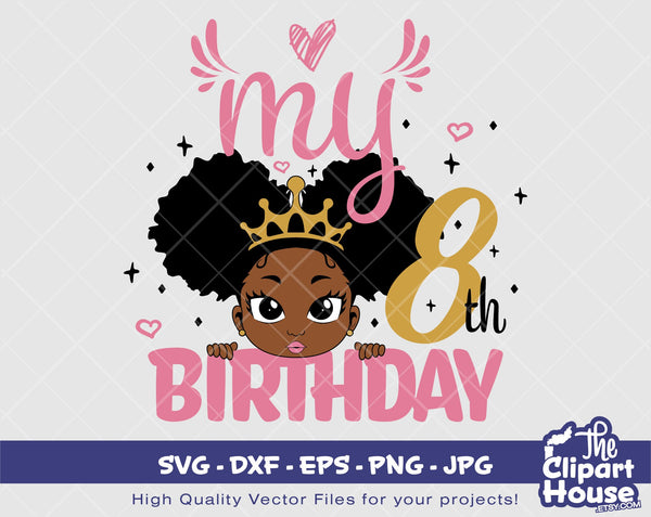 My 8th Birthday | Digital SVG - DXF - EPS - png - Jpg | Instant Download | african american svg, black kid svg, afro child svg