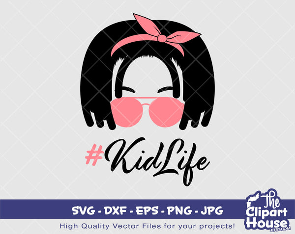 Kid Life | Digital SVG - DXF - EPS - png - Jpg | Instant Download | Cricut svg, printable,african american svg, hair svg