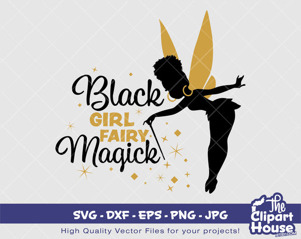 Black Girl Fairy Magick | Digital SVG - DXF - EPS - png - Jpg | Instant Download | Cricut, black woman svg, fairy, black angel svg