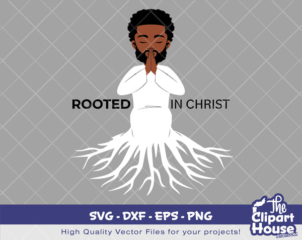 Rooted In Christ Man | Digital SVG - DXF - EPS - png | Instant Download | african american svg, black man svg,afro,faith svg,religion