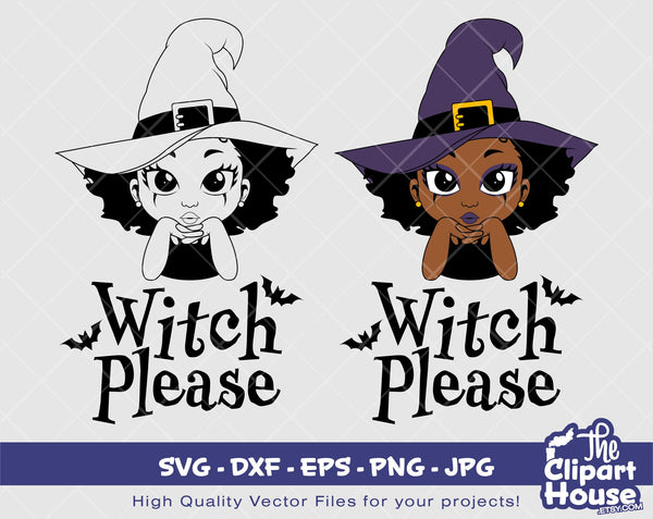 Witch Please | Digital SVG - DXF - EPS - png - Jpg | Instant Download | african american svg, black kid svg, afro child, spooky