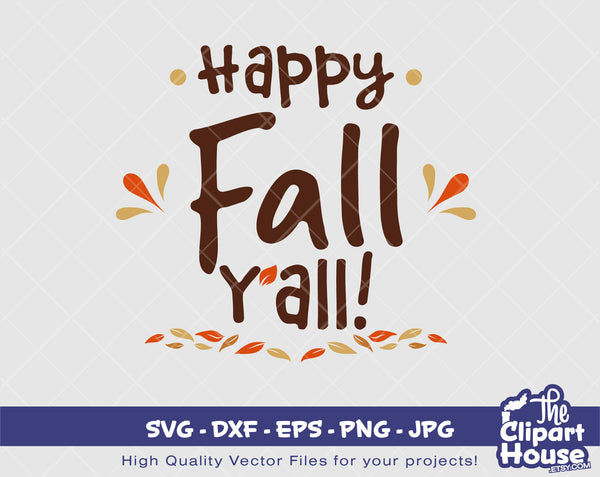 Happy Fall Yall | Digital SVG - DXF - EPS - png - Jpg | Instant Download | Happy Thanksgiving svg, fall svg, leaves svg, Happy Fall Yall svg