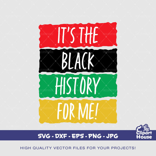 It's The Black History For Me | Digital SVG - DXF - EPS - png - Jpg | Instant Download | african american svg, black woman svg, afro