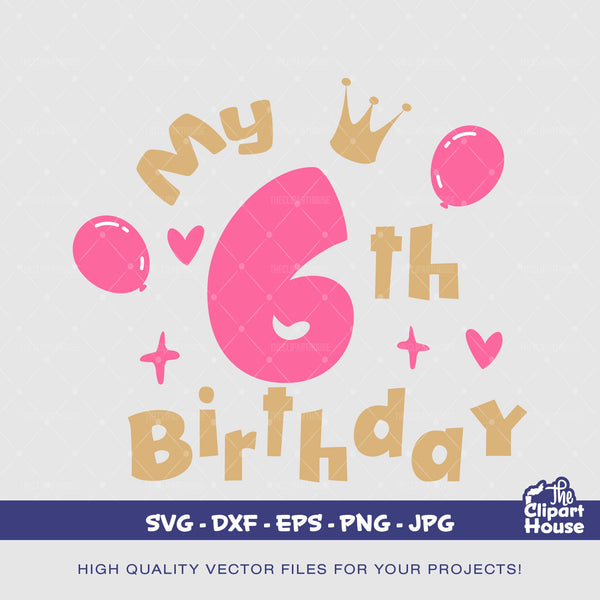 My 6th Birthday, birthday svg, birthday shirt svg, birthday squad svg, baby birthday svg