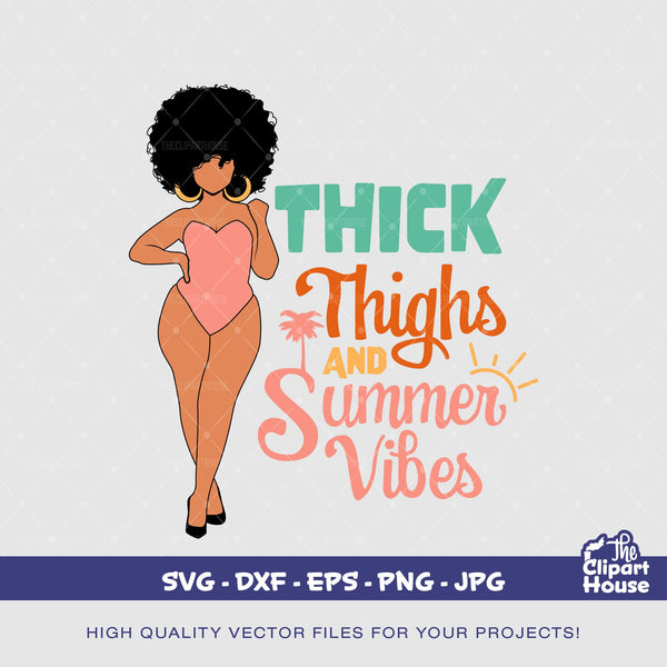 Thick Thighs And Summer Vibes 3, summer vibes png, summer png, summer sublimation, hello summer, thick thighs svg, afro woman svg