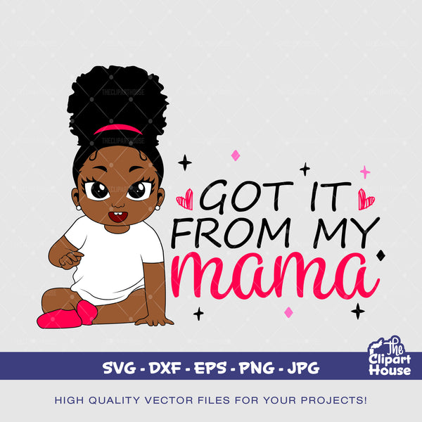 Got It From My Mama Baby Girl, african american svg, black kid svg, peekaboo girl svg, black girl magic svg, Got It From My Mama svg