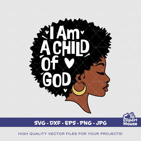 I Am A Child Of God Afro Woman, african american svg, black woman svg, afro, faith svg, religion svg, hope svg, praying hands