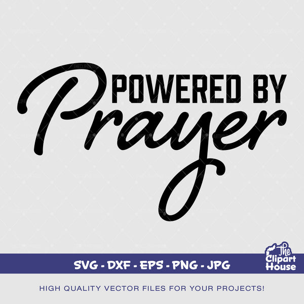 Powered By Prayer, faith svg, religion svg,hope, family, religious svg