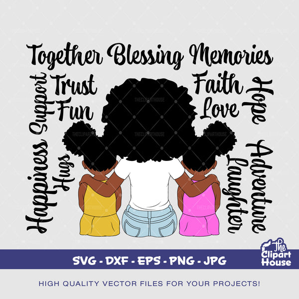 Mother and Daughters Quotes, african svg, black woman, friendship goals, mother svg, best mom svg, black family svg