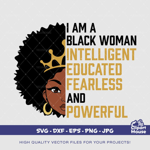 I Am A Black Woman, quote svg, sayings svg, african american svg, black woman svg, afro girl svg, black girl magic svg, black quotes svg