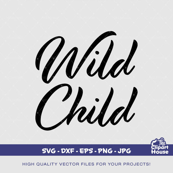 Wild Child, Kids SVG, Cool Kids svg, Toddler svg, child svg, Funny Kids Design, Kids Shirt svg