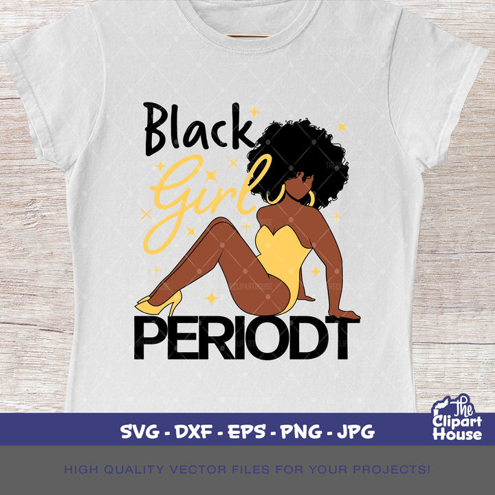 Black Girl Periodt Woman, quote svg, sayings svg, african american svg, black woman svg, afro girl svg, black girl magic svg - The Clipart House