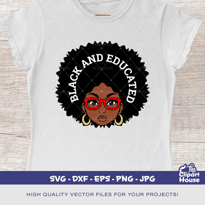 Black and Educated, african american svg, black woman svg, black girl svg, melanin svg, afro girl svg, melanin svg - The Clipart House