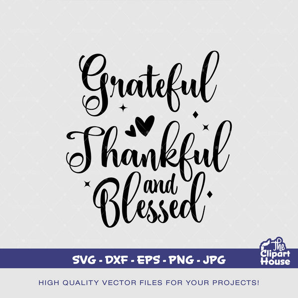 Grateful Thankful and Blessed, faith svg, religion svg, hope, family, religious svg, faith hope love svg, Family svg, god svg, praying svg