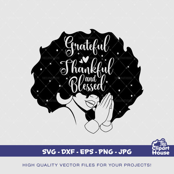 Grateful Thankful and Blessed Afro Woman, african american svg, black woman svg, afro svg,faith svg, religion svg, angel woman svg