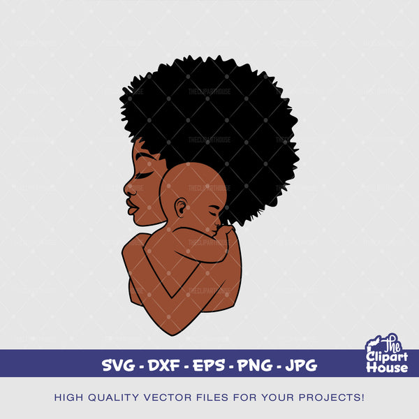 Mother and Baby, quote svg, sayings svg, african american svg, black woman svg, afro girl svg, black girl magic svg, black quotes svg