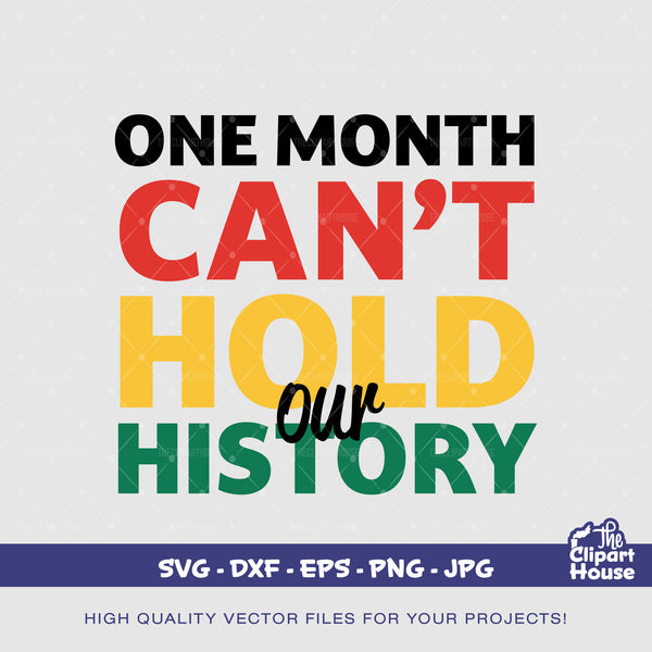 One Month Cant Hold Our History, african american svg, juneteenth, black history svg, 1865, black history month