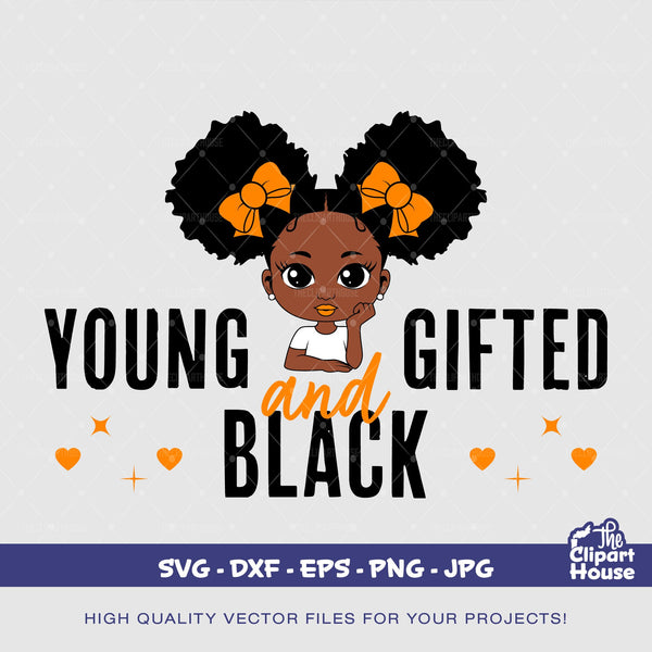 Young Gifted and Black Girl, african american svg, black woman svg, afro girl svg, black girl magic svg, black queen svg