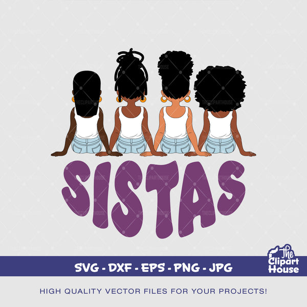 Sistas Group, african american svg, black woman, friendship goals, best friends, sistas svg, sisters svg