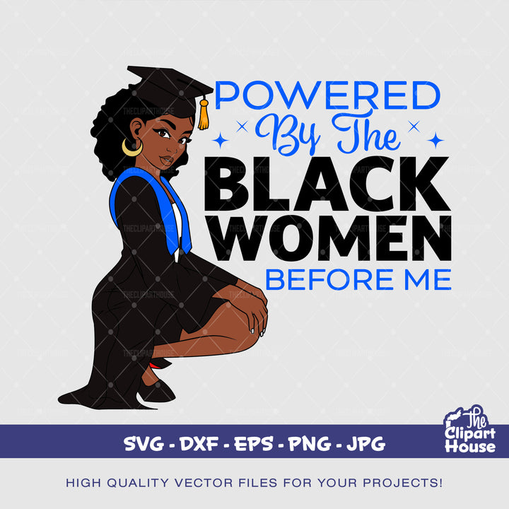 Powered By The Black Women Before Me Graduation, graduation svg, Senior 2023, graduation hat svg, graduation gifts svg, high school svg - The Clipart House