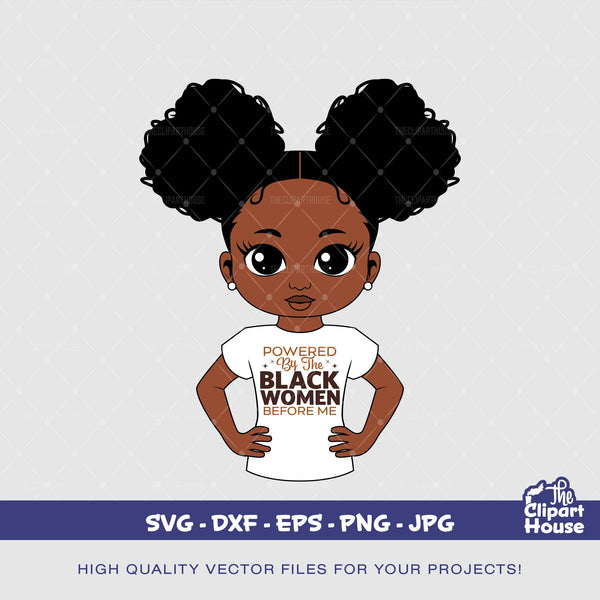 Powered By The Black Women Before Me Girl 2, african american svg, black woman svg, afro girl svg, black girl magic svg, black queen svg,