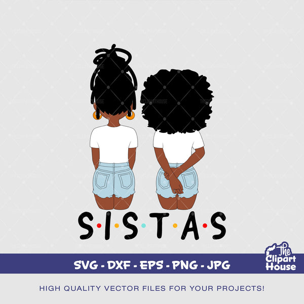 Sistas Girls 3, african american svg, black woman, friendship goals, best friends, group of friends svg, black girl magic svg, besties svg