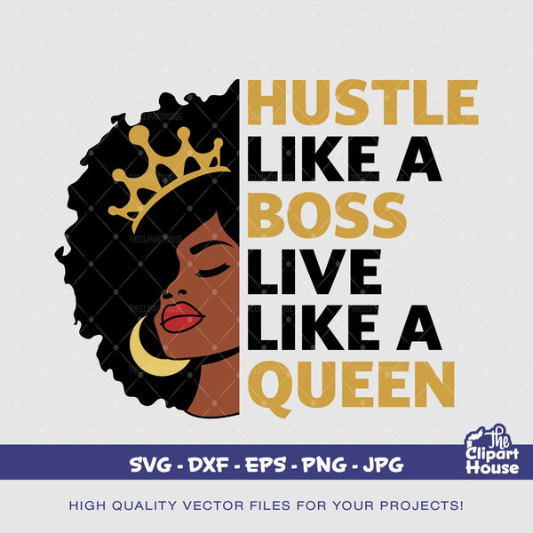 Hustle Like A Boss Queen 3, quote svg, sayings svg, african american svg, black woman svg, afro girl svg, black girl magic svg - The Clipart House