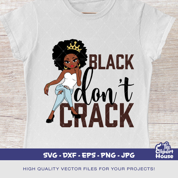 Black Don't Crack Woman, african american svg, black woman svg, afro girl svg, black girl magic svg, black queen svg - The Clipart House