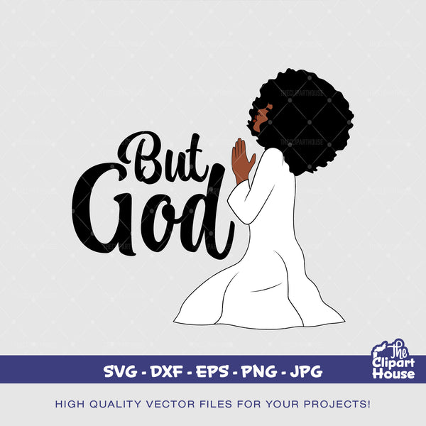 But God Angel Prayers, african american svg, black woman svg, faith svg, religion svg, hope svg, praying hands, praying woman svg