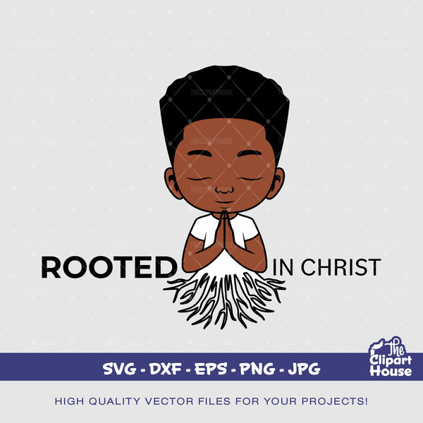 Rooted In Christ Black Boy, african american svg, black boy svg, afro svg, faith svg, religion svg, blessings svg, faithful svg, angel svg