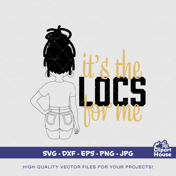 Its The Locs For Me Woman 4, african american svg, black woman svg, black girl svg, melanin svg, afro girl svg, melanin svg