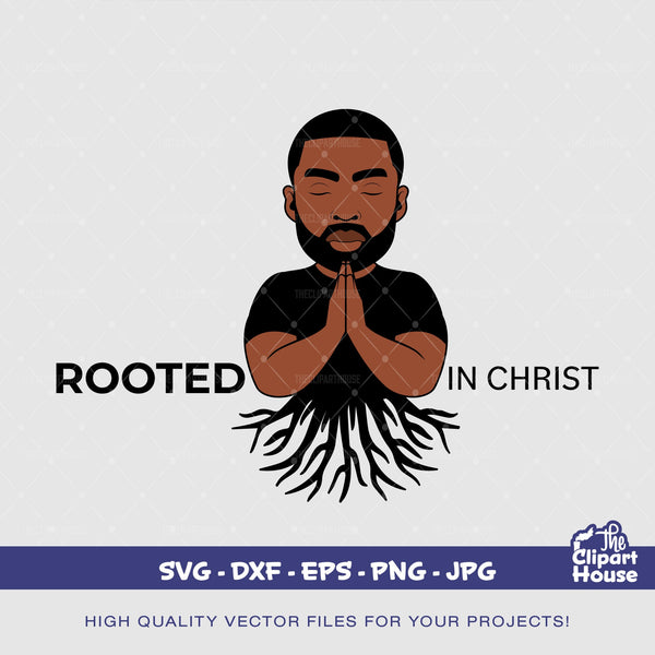 Rooted In Christ Black Man, african american svg, black man svg, afro,faith svg, religion svg, blessings svg, faithful svg, angel svg