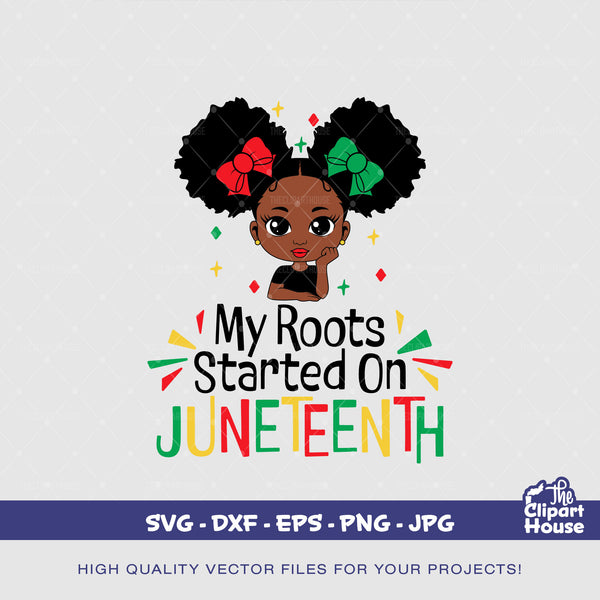 My Roots Started On Juneteenth Girl, african american svg, juneteenth, black history, 1865, black history month svg