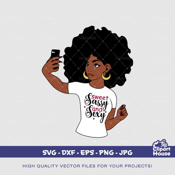 Sweet Sassy And Sexy Woman Selfie, sweet and sassy, african american svg, black woman svg, black queen svg, black girl magic svg, selfie svg