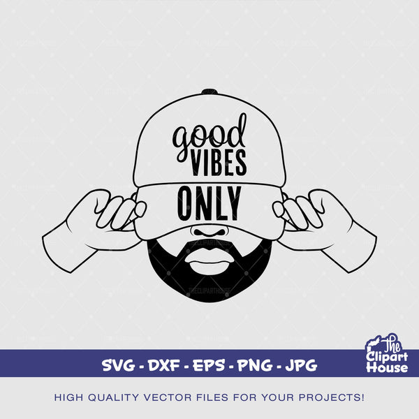 Good Vibes Only Cap Man, african american svg, black man svg, bearded man svg, black excellence svg, melanin svg, black king svg