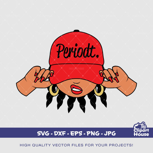 Periodt Braids Woman Smirk Cap, smirk svg, african american svg, black woman svg, afro girl svg, black girl magic svg - The Clipart House