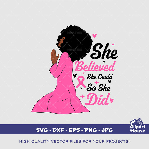 She Believed She Could So She Did Awareness Woman 6, cancer research svg, cancer ribbon svg, cancer awareness svg, black woman svg, afro