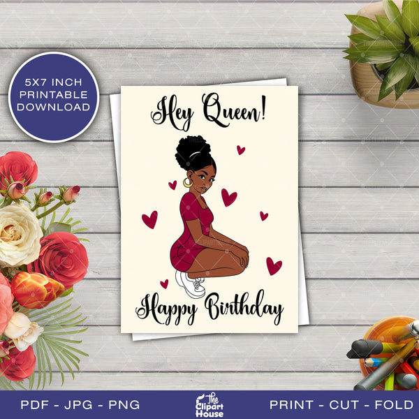 Hey Queen Happy Birthday Printable Card , 5x7 printable card, black women card, happy birthday card