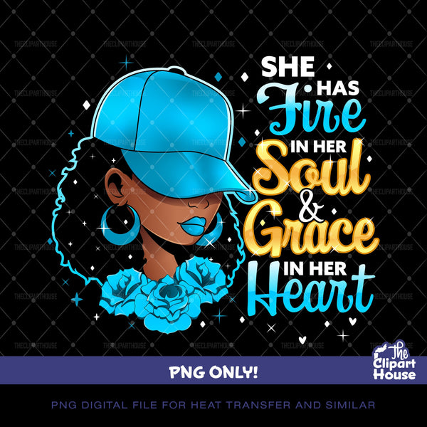 She Has Fire In Her Soul and Grace In Her Heart Cap Blue, african american png, black woman png, afro png, black girl magic