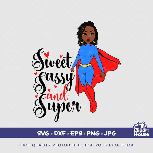 Sweet Sassy And Super Woman, african american svg, black woman svg, hero, superwoman svg, black girl magic, superhero svg - The Clipart House